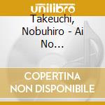 Takeuchi, Nobuhiro - Ai No Tobira/Meigaza cd