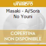 Masaki - Ai/Sora No Youni cd