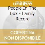 People In The Box - Family Record cd