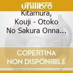 Kitamura, Kouji - Otoko No Sakura Onna No Sakura cd