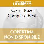 Kaze - Kaze Complete Best cd