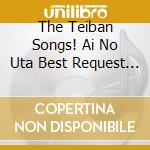 The Teiban Songs! Ai No Uta Best Request / Various cd