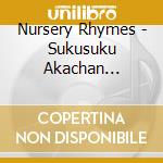 Nursery Rhymes - Sukusuku Akachan Akachan No Tame No Douyou cd