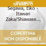 Segawa, Eiko - Itawari Zaka/Shiawase Goyomi cd