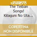 The Teiban Songs! Kitaguni No Uta Best Request / Various cd