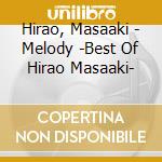 Hirao, Masaaki - Melody -Best Of Hirao Masaaki- cd