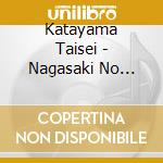 Katayama Taisei - Nagasaki No Ame/Fuyu No Chou/Futari Yuki cd