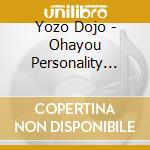 Yozo Dojo - Ohayou Personality Dojo Yozo Desu Sanjuugo Shuunen Kinen-Anata He No Asa cd