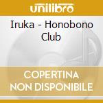 Iruka - Honobono Club cd