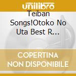 Teiban Songs!Otoko No Uta Best R Equest / Various cd