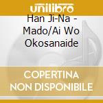 Han Ji-Na - Mado/Ai Wo Okosanaide cd