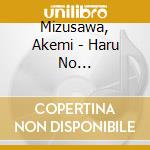 Mizusawa, Akemi - Haru No Sakamichi/Furusato Gokoro cd