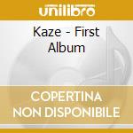 Kaze - First Album cd