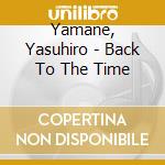 Yamane, Yasuhiro - Back To The Time cd