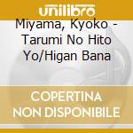 Miyama, Kyoko - Tarumi No Hito Yo/Higan Bana cd