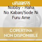 Nobby - Haha No Kaban/Sode Ni Furu Ame cd