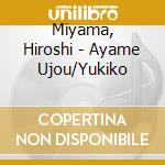 Miyama, Hiroshi - Ayame Ujou/Yukiko cd