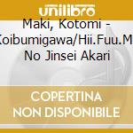 Maki, Kotomi - Koibumigawa/Hii.Fuu.Mii No Jinsei Akari cd