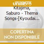 Kitajima, Saburo - Thema Songs-[Kyoudai Jingi] Dai Jingi][Honoo No Otoko][Jango-Sas cd musicale di Kitajima, Saburo