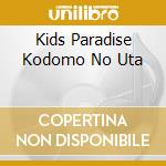 Kids Paradise Kodomo No Uta cd