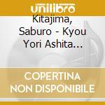 Kitajima, Saburo - Kyou Yori Ashita He...Ore No Michi/Yahan No Kaze cd