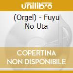 (Orgel) - Fuyu No Uta cd