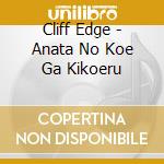 Cliff Edge - Anata No Koe Ga Kikoeru cd