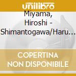 Miyama, Hiroshi - Shimantogawa/Haru Koi Noren cd