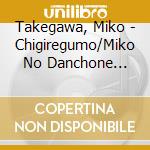 Takegawa, Miko - Chigiregumo/Miko No Danchone Bushi cd