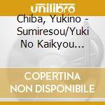 Chiba, Yukino - Sumiresou/Yuki No Kaikyou Hitori Tabi cd