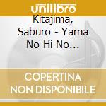 Kitajima, Saburo - Yama No Hi No Uta/Shiki No Yama cd
