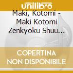 Maki, Kotomi - Maki Kotomi Zenkyoku Shuu -Onna No Bojou.Koibumi Gawa- cd