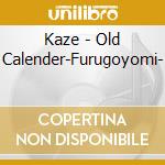 Kaze - Old Calender-Furugoyomi- cd