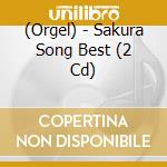 (Orgel) - Sakura Song Best (2 Cd) cd
