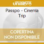 Passpo - Cinema Trip cd