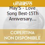 May'S - Love Song Best-15Th Anniversary Edition- (2 Cd) cd