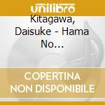 Kitagawa, Daisuke - Hama No Blues/Aishuu No Danang cd
