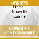 Predia - Nouvelle Cuisine cd