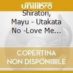 Shiratori, Mayu - Utakata No -Love Me Tonight-/Shima No Koi Musume cd musicale