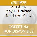 Shiratori, Mayu - Utakata No -Love Me Tonight-/Shima No Koi Musume cd