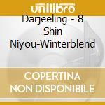 Darjeeling - 8 Shin Niyou-Winterblend cd