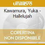 Kawamura, Yuka - Hallelujah cd