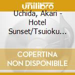 Uchida, Akari - Hotel Sunset/Tsuioku No Bolero cd