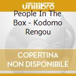 People In The Box - Kodomo Rengou cd