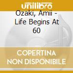 Ozaki, Amii - Life Begins At 60 cd
