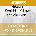 Mikawa, Kenichi - Mikawa Kenichi Twin Pack cd musicale di Mikawa, Kenichi