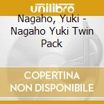 Nagaho, Yuki - Nagaho Yuki Twin Pack cd musicale di Nagaho, Yuki