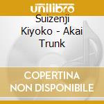 Suizenji Kiyoko - Akai Trunk cd