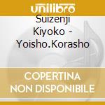 Suizenji Kiyoko - Yoisho.Korasho cd