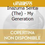 Inazuma Sentai (The) - My Generation cd